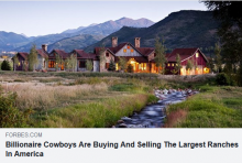 largest billionaire ranches forbes cowboys buying america montana 22nd published september